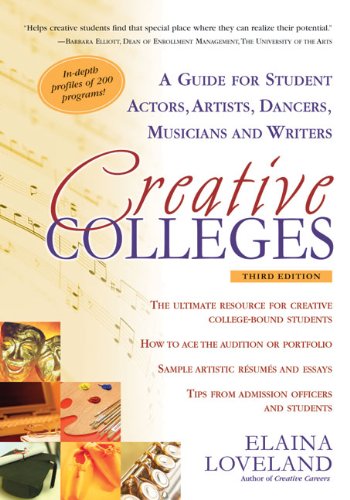 Beispielbild fr Creative Colleges : A Guide for Student Actors, Artists, Dancers, Musicians and Writers zum Verkauf von Better World Books