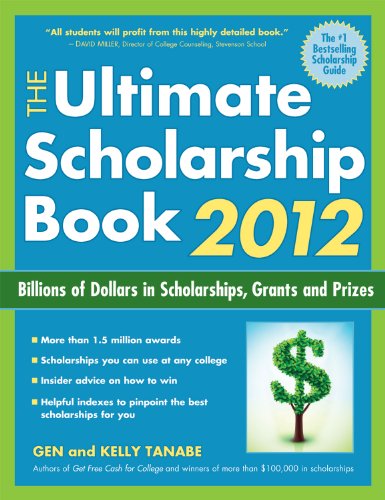 Stock image for The Ultimate Scholarship Book 2012 : Billions of Dollars in Scholarships, Grants and Prizes for sale by Better World Books