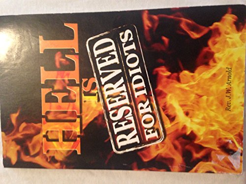 Stock image for Hell is Reserved for Idiots for sale by ZBK Books
