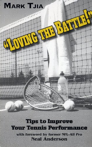 Imagen de archivo de Loving the Battle - Tips to Improve Your Tennis Performance a la venta por ThriftBooks-Dallas