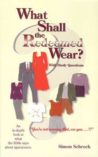 Stock image for What Shall the Redeemed Wear? for sale by Better World Books