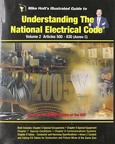 Beispielbild fr Mike Holt's Illustrated Guide Understanding the National Electrical Code Based on 2005 ( Volume 2 ) zum Verkauf von Utah Book and Magazine