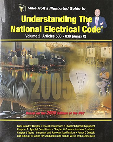 Imagen de archivo de Mike Holt's Illustrated Guide Understanding the NEC, Based on the 2005 NEC - Volume 2 w/Answer key a la venta por GF Books, Inc.