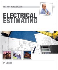 Imagen de archivo de Mike Holt's Illustrated Guide to Electrical Estimating 2nd Edition a la venta por Once Upon A Time Books
