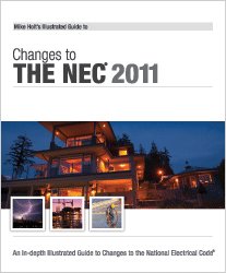 Stock image for Mike Holt's Illustrated Guide to Changes to the NEC 2011 for sale by HPB-Red