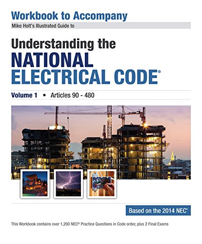 Stock image for Mike Holts Workbook to Accompany Understanding the NEC Volume 1, Based on the 2014 NEC for sale by Goodwill