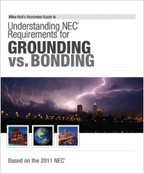 9781932685831: Mike Holt's Illustrated Guide to Grounding versus Bonding 2011 Edition w/Answer Key