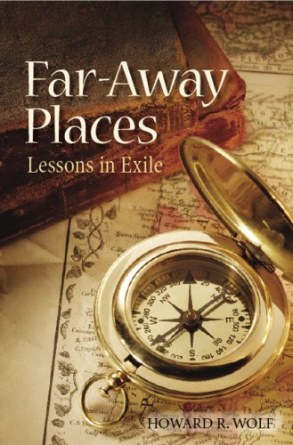 Stock image for Far-Away Places: Lessons in Exile Wolf, Howard R for sale by Langdon eTraders