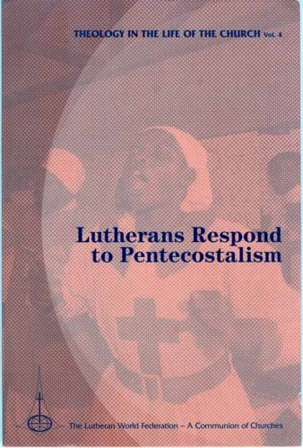 Imagen de archivo de Lutheran Respond to Pentecostalism (Theology in the Life of the Church) a la venta por Andrew's Books