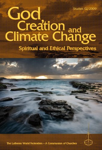 Stock image for God, Creation and Climate Change: Spiritual and Ethical Perspectives (LWF Studies) for sale by HPB-Red