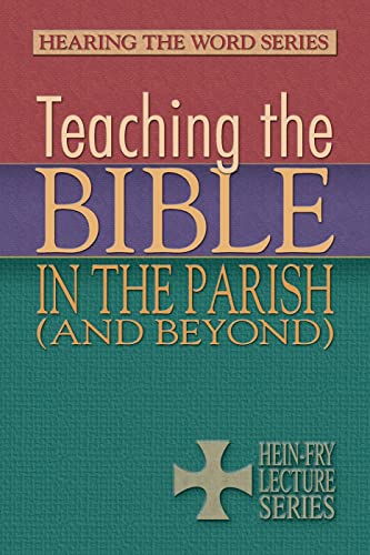 Stock image for Teaching the Bible in the Parish (and Beyond) (Hearing the Word) for sale by Open Books