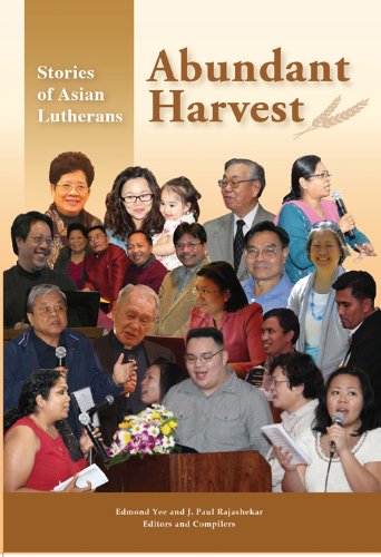 Beispielbild fr Abundant Harvest: Stories of Asian Lutherans zum Verkauf von Wonder Book
