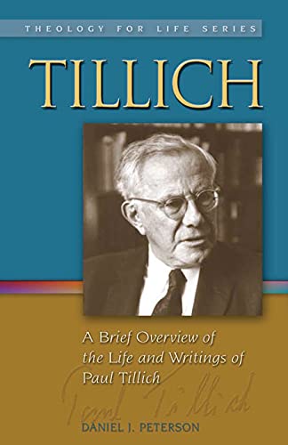 Beispielbild fr Tillich: A Brief Overview of the Life and Writings of Paul Tillich (Theology for Life, 3) zum Verkauf von HPB-Emerald