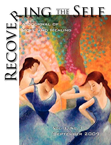 RECOVERING THE SELF: A Journal Of Hope & Healing