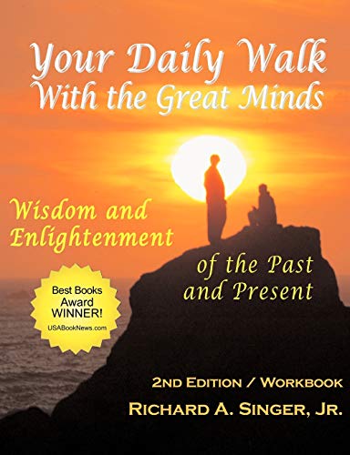 YOUR DAILY WALK WITH THE GREAT MINDS: Wisdom & Enlightenment Of The Past & Present (workbook edit...