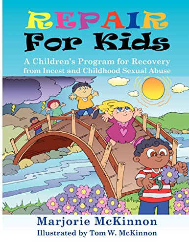 9781932690576: Repair for Kids: A Children's Program for Recovery from Incest and Childhood Sexual Abuse