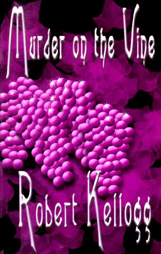 Murder on the Vine (9781932695113) by Kellogg, Robert