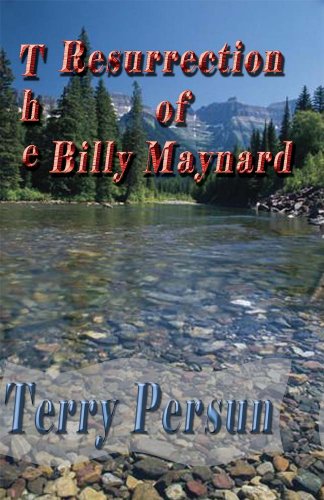 Stock image for The Resurrection of Billy Maynard for sale by Arundel Books
