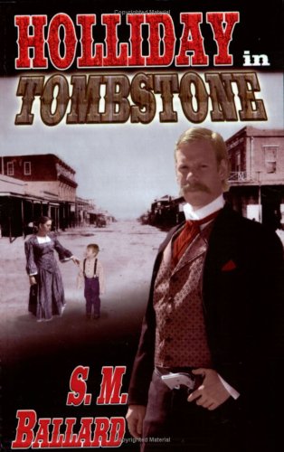 9781932695694: Holliday in Tombstone