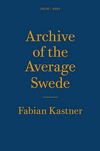 Beispielbild fr Archive of the Average Swede (Twentyfour Hour Book Series, 4) zum Verkauf von Housing Works Online Bookstore
