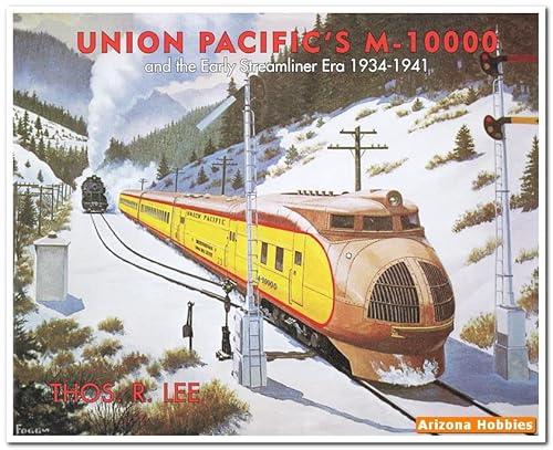 9781932704310: Title: Union Pacifics M10000 and the Early Streamliner Er