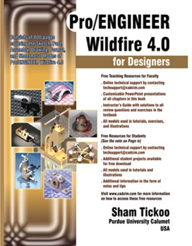 Pro/ENGINEER Wildfire 4.0 for Designers Textbook (9781932709445) by Sham Tickoo