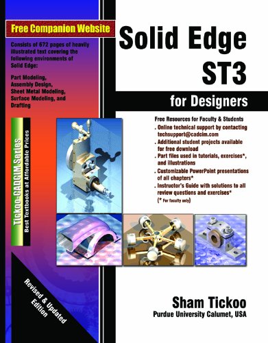 9781932709971: Solid Edge ST3 for Designers by Prof. Sham Tickoo Purdue Univ. and CADCIM Technologies (2011-04-21)