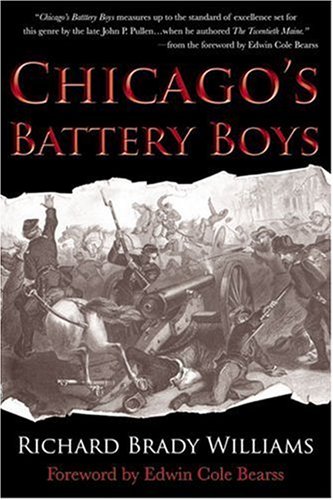 Beispielbild fr Chicago's Battery Boys: The Chicago Mercantile Battery in the Civil War's Western Theater zum Verkauf von Classic Books Of Virginia
