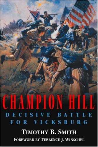 Imagen de archivo de Champion Hill: Decisive Battle for Vicksburg a la venta por Open Books