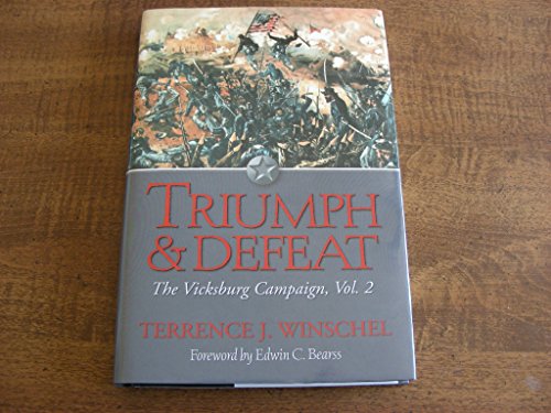 Beispielbild fr Triumph and Defeat: The Vicksburg Campaign, Volume 2 zum Verkauf von HPB-Diamond