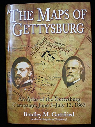 9781932714302: Maps of Gettysburg: An Atlas of the Gettysburg Campaign, June 3 - July 13, 1863