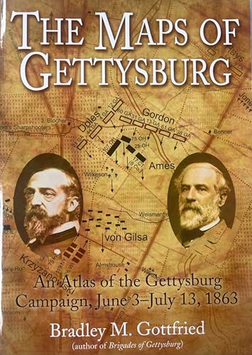 9781932714357: The Maps of Gettysburg: An Atlas of the Gettysburg Campaign, June 3 - July 13, 1863 (Savas Beatie Military Atlas Series)