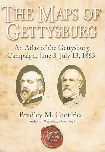 9781932714821: The Maps of Gettysburg: An Atlas of the Gettysburg Campaign, June 3–July 13, 1863 (Savas Beatie Military Atlas Series)