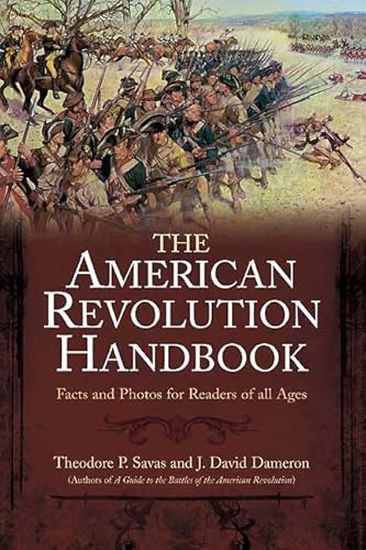 Beispielbild fr New American Revolution Handbook: Facts and Artwork for Readers of All Ages, 1775-1783 (Savas Beatie Handbook Series) zum Verkauf von BooksRun