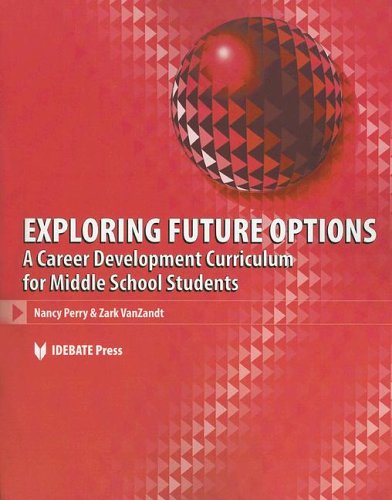 Beispielbild fr Exploring Future Options: A Career Development Curriculum for Middle School Students zum Verkauf von Goodwill of Colorado