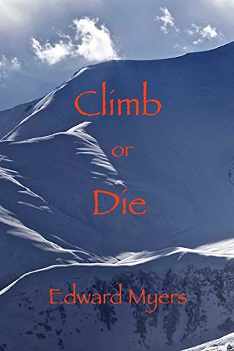 Beispielbild fr Climb or Die zum Verkauf von ThriftBooks-Dallas