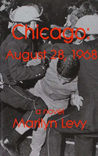 Stock image for Chicago: August 28, 1968 for sale by Books From California