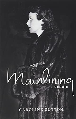 Stock image for Mainlining: a memoir for sale by HPB-Red