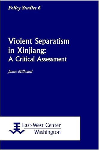 Stock image for Violent Separatism in Xinjiang: A Critical Assessment for sale by Wonder Book