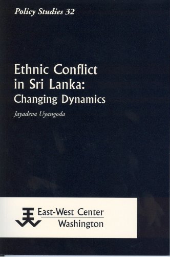 Stock image for Ethnic conflict in Sri Lanka : changing dynamics [Policy studies (East-West Center Washington), 32.] for sale by Joseph Burridge Books