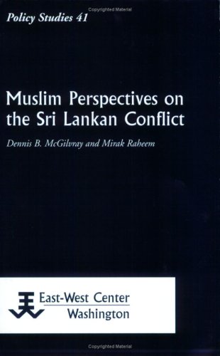 Beispielbild fr Muslim Perspectives on the Sri Lankan Conflict [Policy studies (East-West Center Washington), 41.] zum Verkauf von Joseph Burridge Books