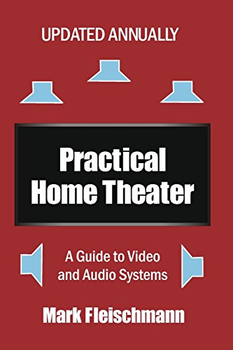 Stock image for Practical Home Theater: A Guide to Video and Audio Systems (2015 Edition) for sale by Better World Books