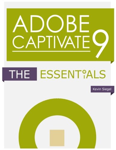 9781932733891: Adobe Captivate 9: The Essentials