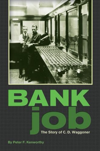 Bank Job: The Story of C. D. Waggoner.