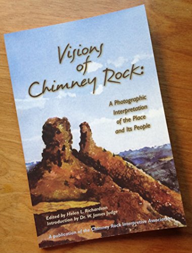 Stock image for Visions of Chimney Rock: A Photographic Interpretation of the Place and Its People for sale by HPB-Ruby