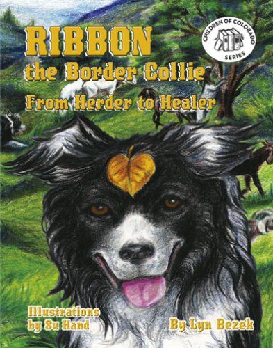 Stock image for Ribbon the Border Collie : From Herder to Healer for sale by Better World Books: West