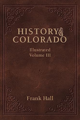 Stock image for History of the State of Colorado - Vol. III for sale by Lakeside Books