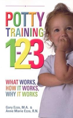 Imagen de archivo de Potty Training 1 2 3 What Works, How It Works, Why It Works a la venta por SecondSale