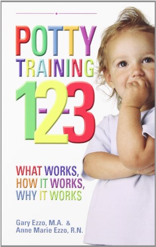 9781932740103: Potty Training 1-2-3: What Works, How it Works, Why it Works
