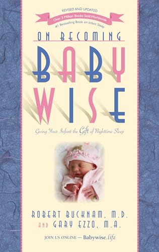 9781932740172: On Becoming Babywise: Giving Your Infant the Gift of Nighttime Sleep